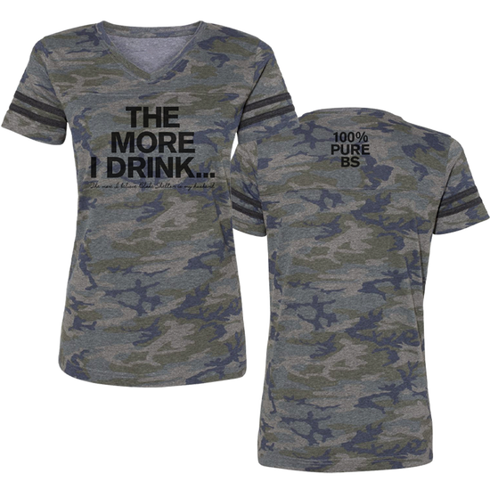 The More I Drink Woman's T-Shirt