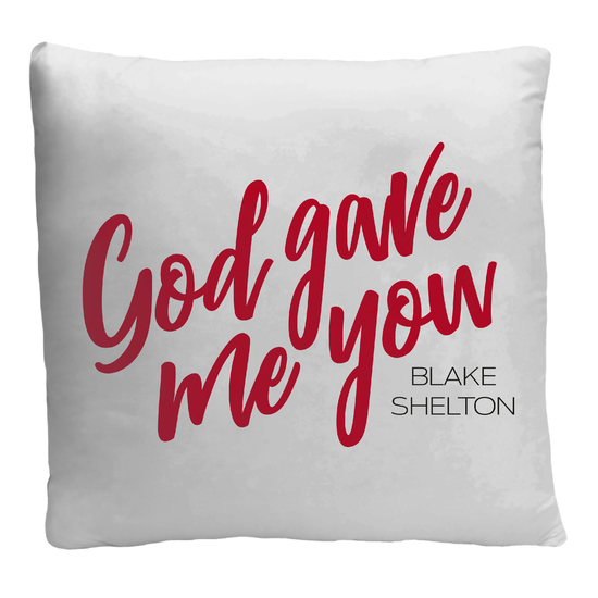 God Gave Me You Pillow